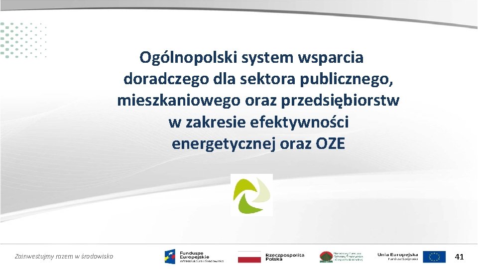 Ogólnopolski system wsparcia doradczego dla sektora publicznego, mieszkaniowego oraz przedsiębiorstw w zakresie efektywności energetycznej