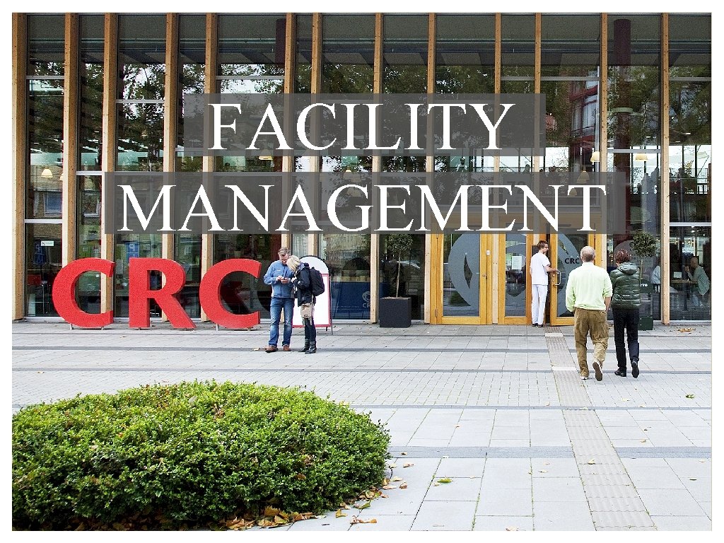 FACILITY MANAGEMENT 