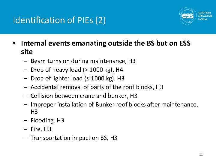 Identification of PIEs (2) • Internal events emanating outside the BS but on ESS