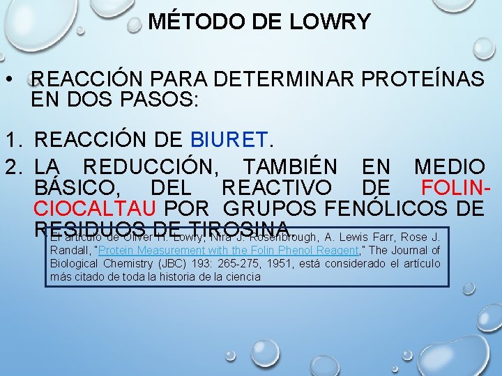 MÉTODO DE LOWRY • REACCIÓN PARA DETERMINAR PROTEÍNAS EN DOS PASOS: 1. REACCIÓN DE