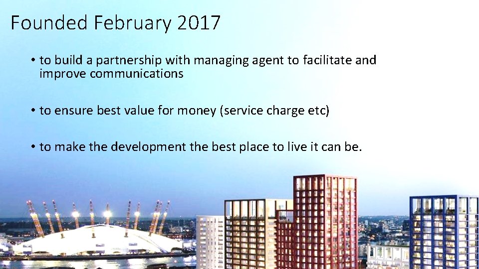 Founded February 2017 • to build a partnership with managing agent to facilitate and