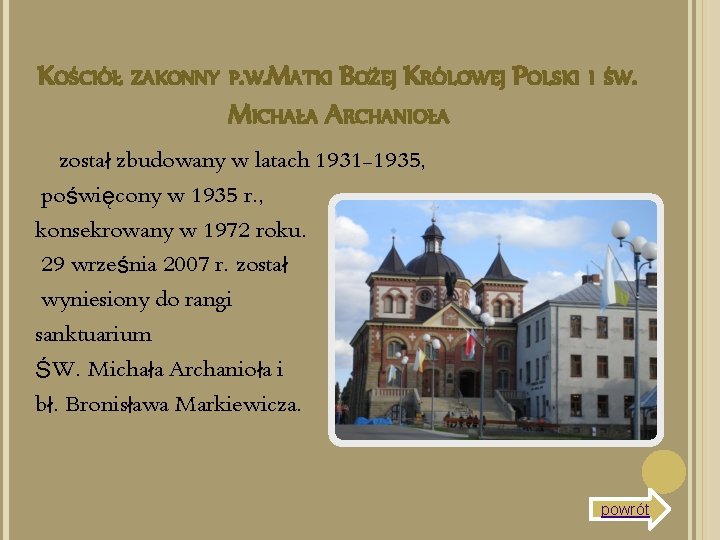  KOŚCIÓŁ ZAKONNY P. W. MATKI BOŻEJ KRÓLOWEJ POLSKI I ŚW. MICHAŁA ARCHANIOŁA został