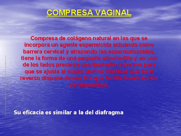 COMPRESA VAGINAL Compresa de colágeno natural en las que se incorpora un agente espermicida