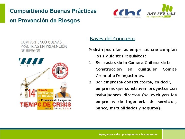 Compartiendo Buenas Prácticas en Prevención de Riesgos Bases del Concurso Podrán postular las empresas