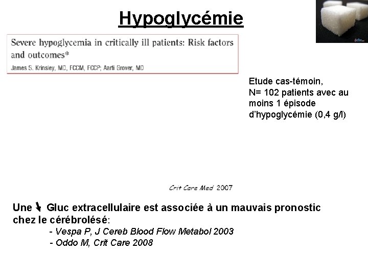 Hypoglycémie Etude cas-témoin, N= 102 patients avec au moins 1 épisode d’hypoglycémie (0, 4