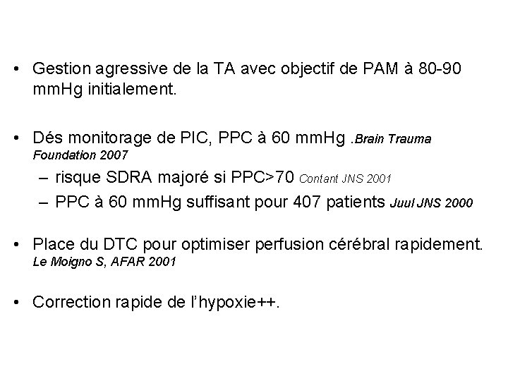  • Gestion agressive de la TA avec objectif de PAM à 80 -90