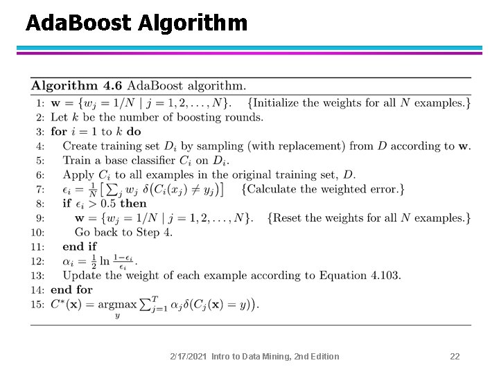 Ada. Boost Algorithm 2/17/2021 Intro to Data Mining, 2 nd Edition 22 
