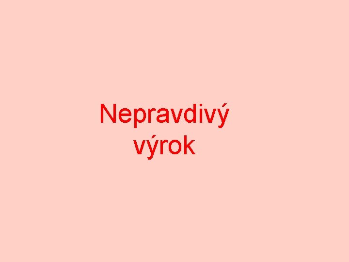 Nepravdivý výrok 