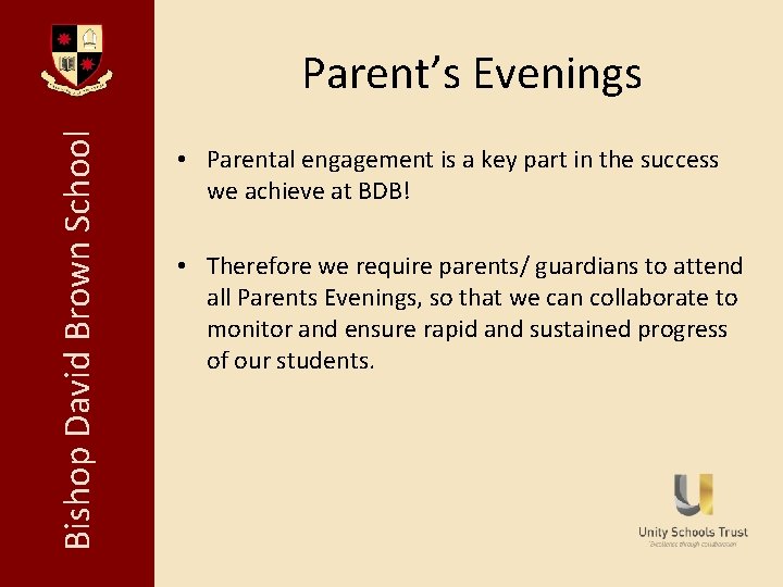 Bishop David Brown School Parent’s Evenings • Parental engagement is a key part in