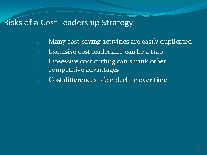 The Typical Risks Of A Cost Leadership Strategy Include Business Strategy Chapter 8 Mc GrawHillIrwin Copyright 2011