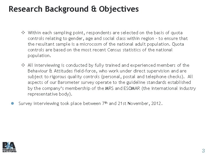Research Background & Objectives v Within each sampling point, respondents are selected on the