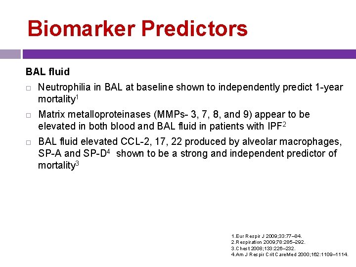 Biomarker Predictors BAL fluid Neutrophilia in BAL at baseline shown to independently predict 1