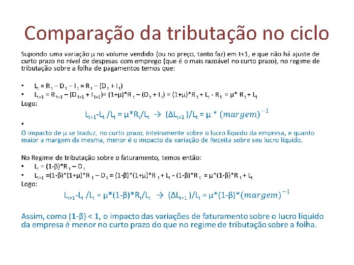Comparação da tributação no ciclo • 