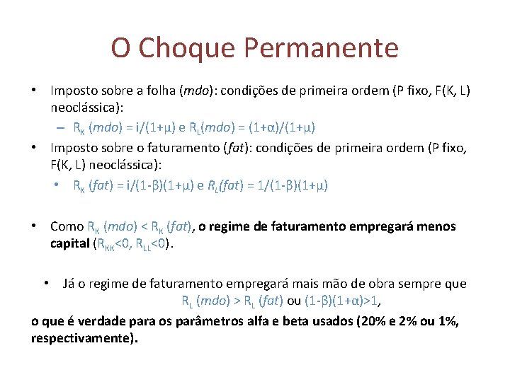 O Choque Permanente • Imposto sobre a folha (mdo): condições de primeira ordem (P