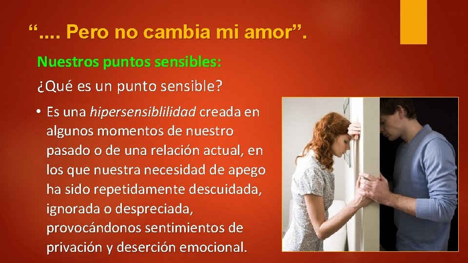 “. . Pero no cambia mi amor”. Nuestros puntos sensibles: ¿Qué es un punto