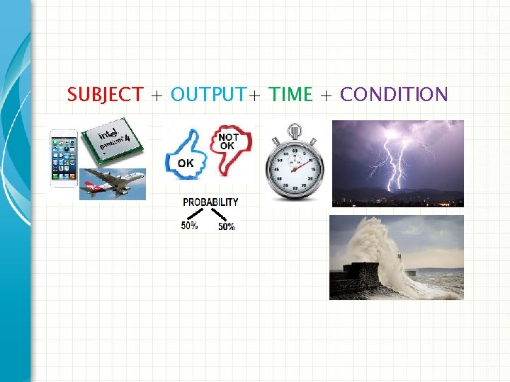 SUBJECT + OUTPUT+ TIME + CONDITION SUBJECT + OUTPUT+ TIME + CONDITION