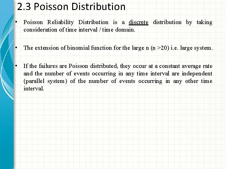 2. 3 Poisson Distribution • Poisson Reliability Distribution is a discrete distribution by taking 2. 3 Poisson Distribution • Poisson Reliability Distribution is a discrete distribution by taking