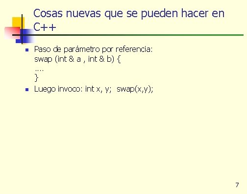 Cosas nuevas que se pueden hacer en C++ n n Paso de parámetro por