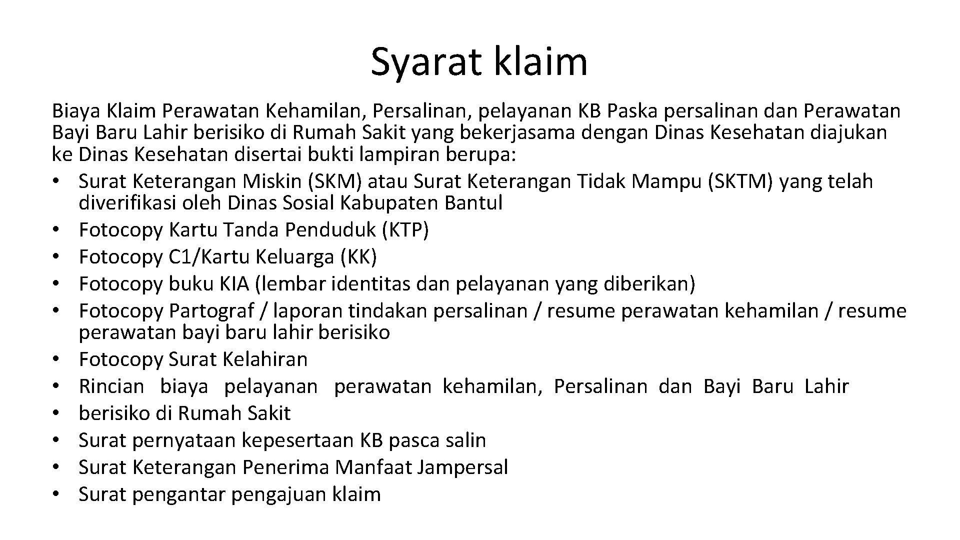 Syarat klaim Biaya Klaim Perawatan Kehamilan, Persalinan, pelayanan KB Paska persalinan dan Perawatan Bayi