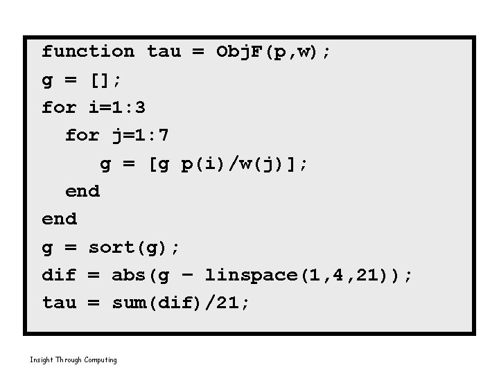 function tau = Obj. F(p, w); g = []; for i=1: 3 for j=1: