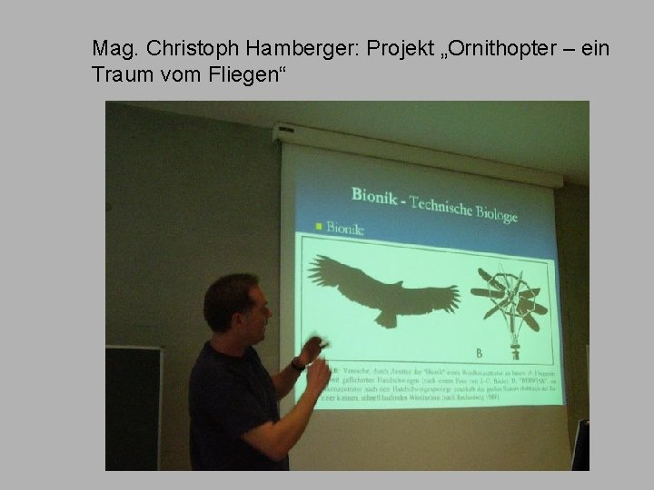 Mag. Christoph Hamberger: Projekt „Ornithopter – ein Traum vom Fliegen“ 