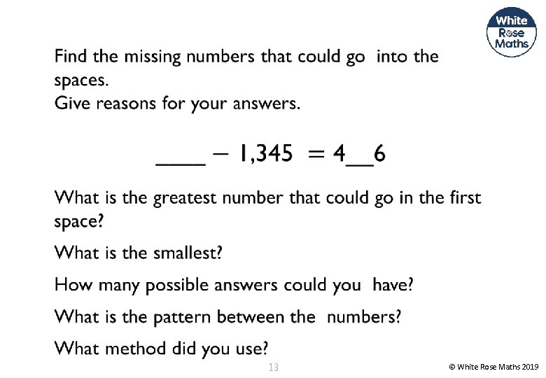  13 © White Rose Maths 2019 