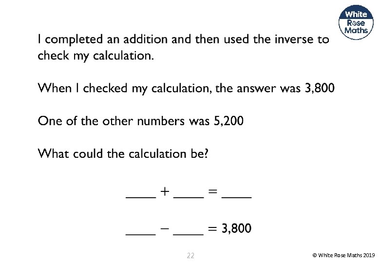  22 © White Rose Maths 2019 