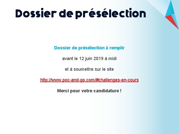 Dossier de présélection à remplir avant le 12 juin 2019 à midi et à