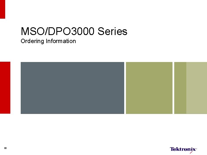 MSO/DPO 3000 Series Ordering Information 55 