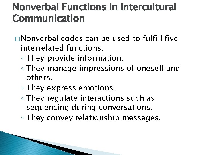 Nonverbal Functions In Intercultural Communication � Nonverbal codes can be used to fulfill five