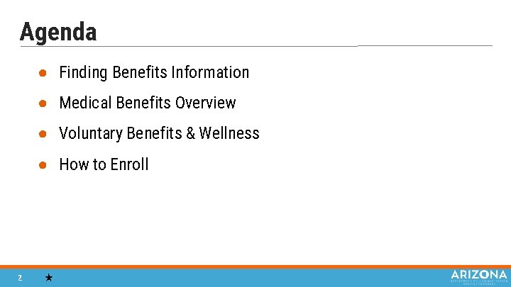 Agenda ● Finding Benefits Information ● Medical Benefits Overview ● Voluntary Benefits & Wellness