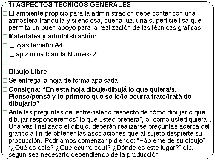 � 1) ASPECTOS TECNICOS GENERALES � El ambiente propicio para la administración debe contar