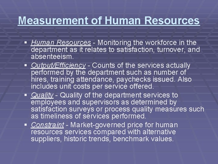 Measurement of Human Resources § Human Resources - Monitoring the workforce in the department