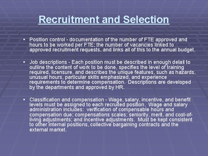 Recruitment and Selection § Position control - documentation of the number of FTE approved
