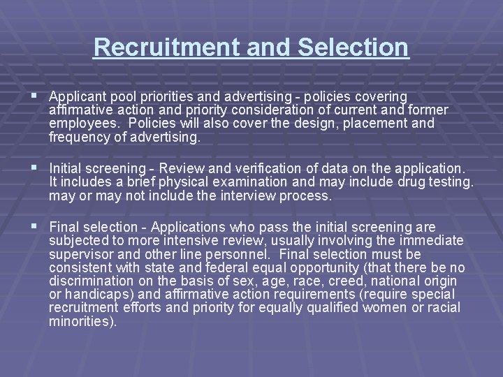 Recruitment and Selection § Applicant pool priorities and advertising - policies covering affirmative action