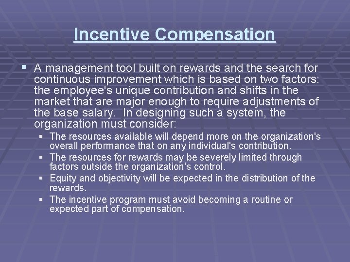 Incentive Compensation § A management tool built on rewards and the search for continuous