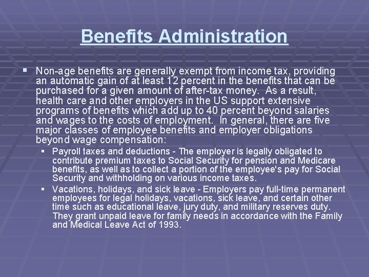 Benefits Administration § Non-age benefits are generally exempt from income tax, providing an automatic