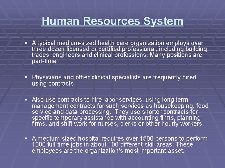 Human Resources System § A typical medium-sized health care organization employs over three dozen
