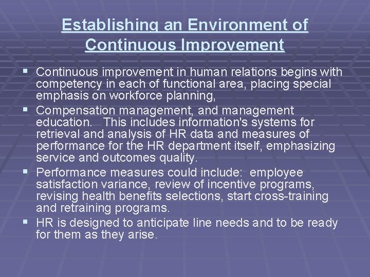 Establishing an Environment of Continuous Improvement § Continuous improvement in human relations begins with