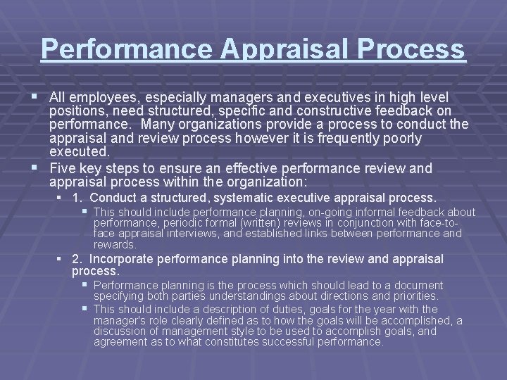 Performance Appraisal Process § All employees, especially managers and executives in high level positions,