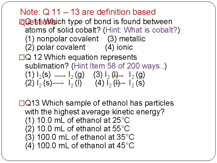 Note: Q 11 – 13 are definition based � Q 11 Which type of