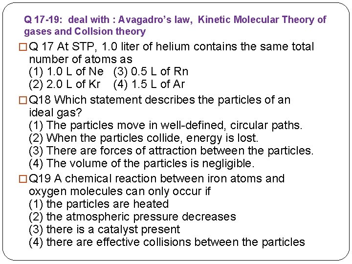 Q 17 -19: deal with : Avagadro’s law, Kinetic Molecular Theory of gases and