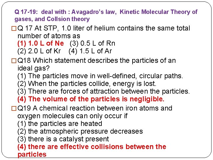 Q 17 -19: deal with : Avagadro’s law, Kinetic Molecular Theory of gases, and