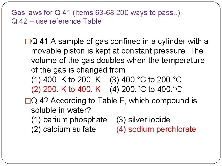 Gas laws for Q 41 (Items 63 -68 200 ways to pass. . ).