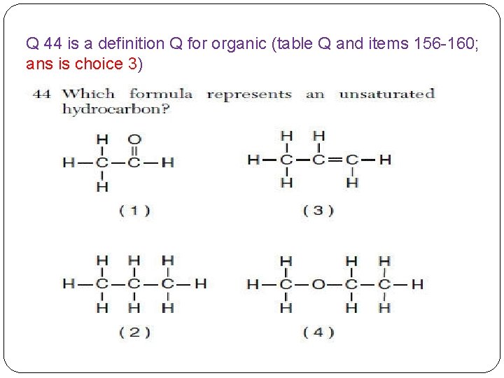 Q 44 is a definition Q for organic (table Q and items 156 -160;