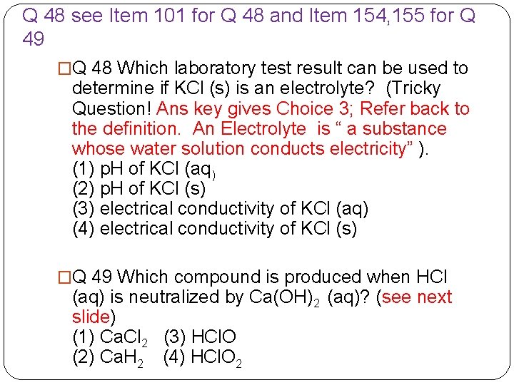 Q 48 see Item 101 for Q 48 and Item 154, 155 for Q