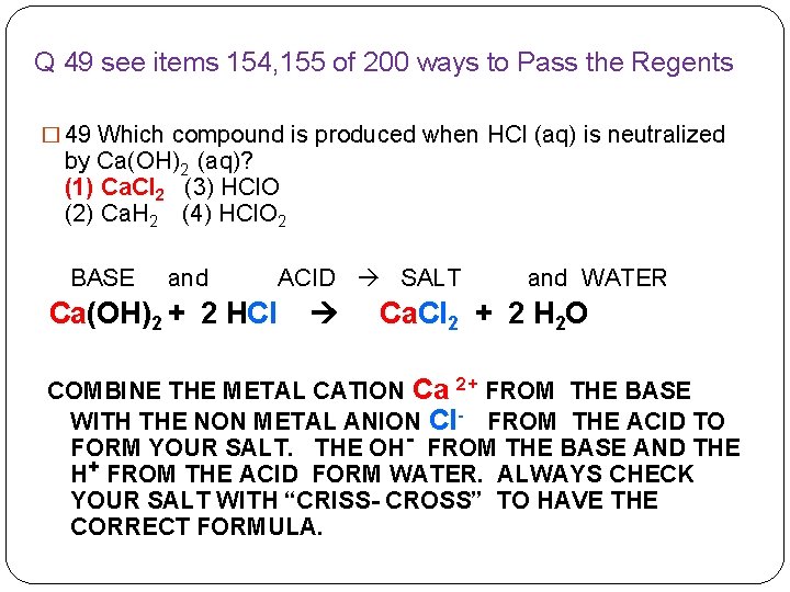 Q 49 see items 154, 155 of 200 ways to Pass the Regents �