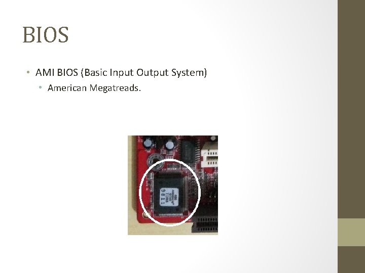 BIOS • AMI BIOS (Basic Input Output System) • American Megatreads. 