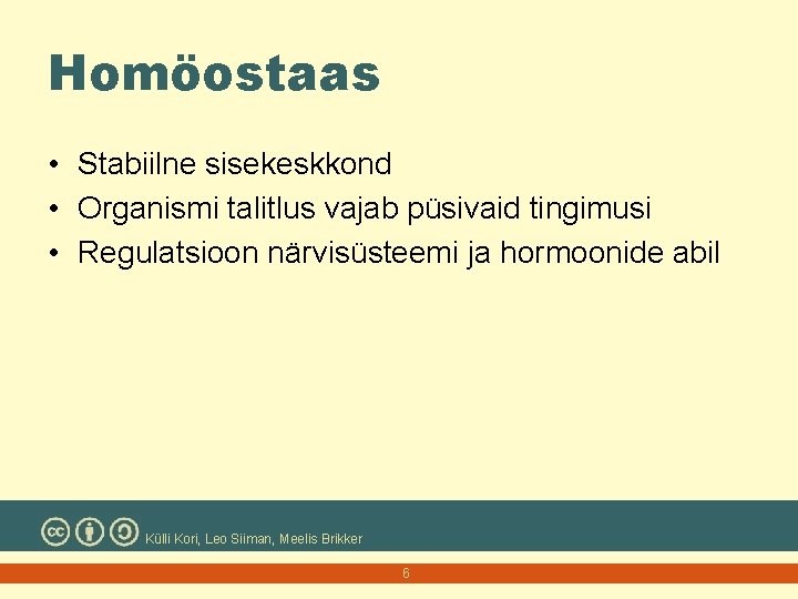 Homöostaas • Stabiilne sisekeskkond • Organismi talitlus vajab püsivaid tingimusi • Regulatsioon närvisüsteemi ja