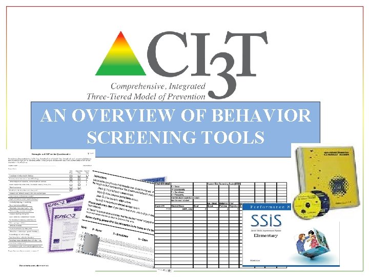 AN OVERVIEW OF BEHAVIOR SCREENING TOOLS 